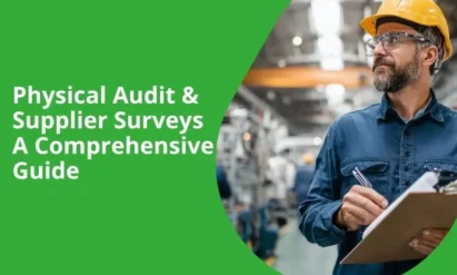 Physical Audit & Supplier Surveys: A Comprehensive Guide