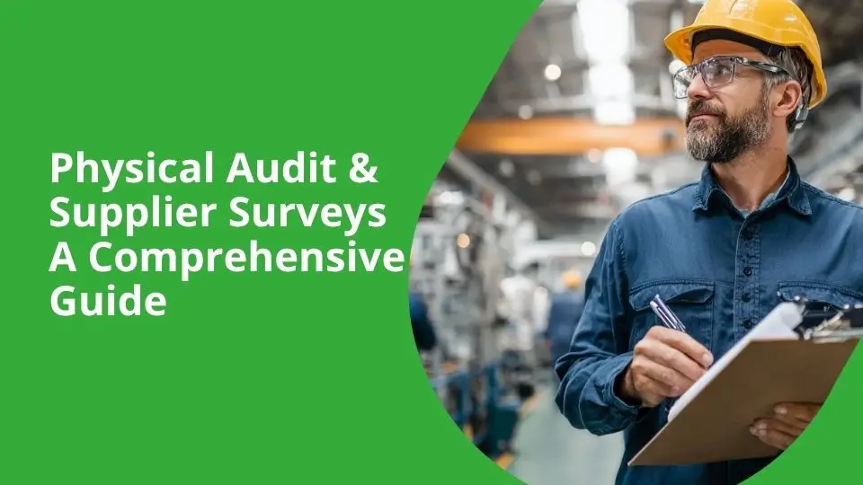 Physical Audit & Supplier Surveys: A Comprehensive Guide