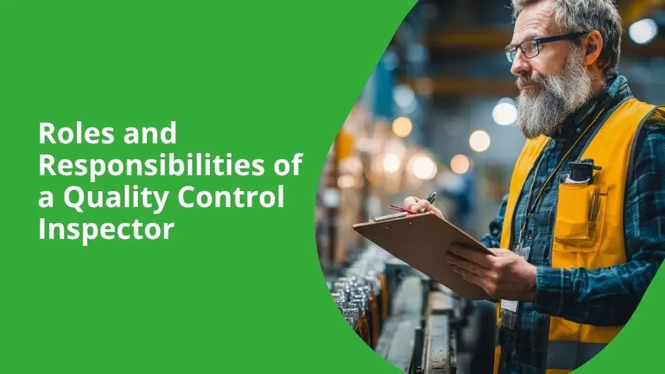 Roles and Responsibilities of a Quality Control Inspector